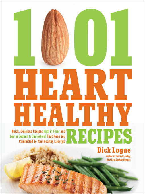 Title details for 1001 Heart Healthy Recipes by Dick Logue - Available